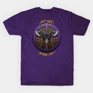 Minnesota Vikings Fans - Just Once Before I Die: Shield T-Shirt